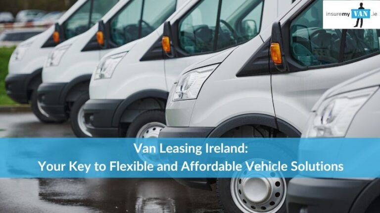 Cheap Van Insurance in Ireland | Commercial Insurance | Insure My Van